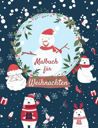 Malbuch für Weihnachten: Adventsmalbuch Weihnachtsmalbuch für Kinder und Erwachsene Geschenk für die Großmutter den Großvater die Enkelkinder