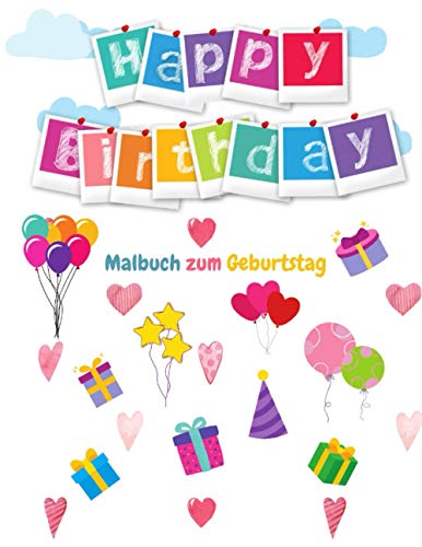 Malbuch zum Geburtstag: Geburtstagsmalbuch für Kinder mit schönen Geburtstagsmotiven zum Ausmalen