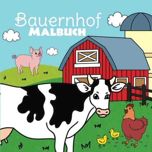 Bauernhof Malbuch: Kritzelbuch für Kinder ab 3 Jahren | Zum Ausmalen verschiedener Tiere und Bauernhofbildern | Ideal für Jungen und Mädchen
