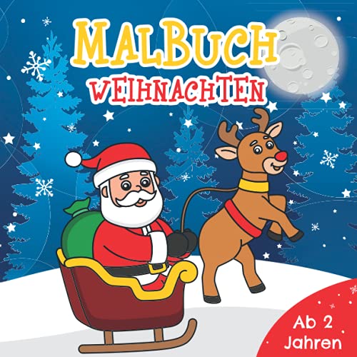 Malbuch Weihnachten Ab 2 Jahren: Weihnachtsmalbuch für Kinder | Perfekt zum Malen und Lernen erster Weihnachtsmotive | Ideal als Weihnachtsgeschenk oder Nikolausgeschenk für Mädchen und Jungen von Independently published