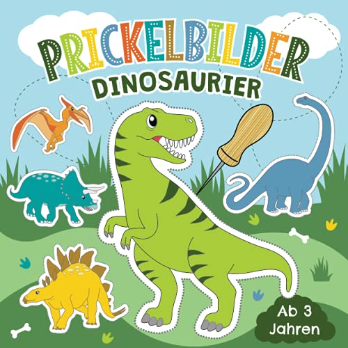 Prickelbilder Dinosaurier ab 3 Jahren: Dino Prickelblock für Kinder | Malen, Prickeln, Ausschneiden und Basteln | Tolles Bastelbuch mit Prickelvorlagen für Mädchen und Jungen von Independently published