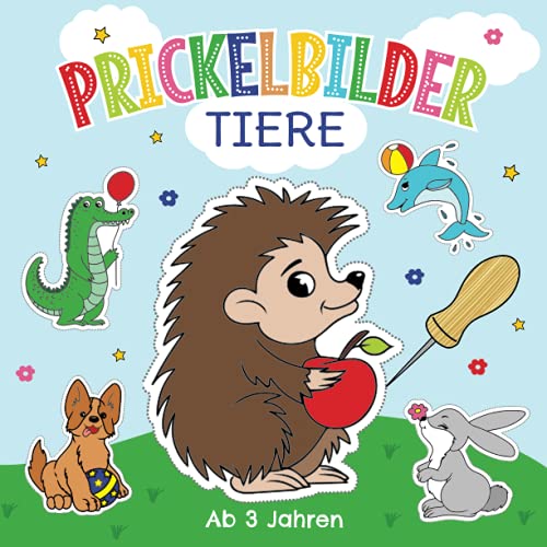 Prickelbilder Tiere ab 3 Jahren: Prickelblock für Kinder | Malen, Prickeln, Ausschneiden und Basteln | Tolles Bastelbuch mit Prickelvorlagen für Mädchen und Jungen