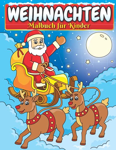 Weihnachten Malbuch für Kinder: Weihnachtsmalbuch für Jungen und Mädchen | Schöne Malvorlagen zum Ausmalen winterlicher Motive | Ideal als Weihnachtsgeschenk oder Nikolausgeschenk von Independently published