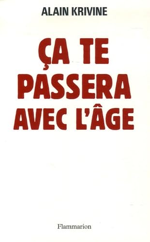 Ca te passera avec l'âge von FLAMMARION