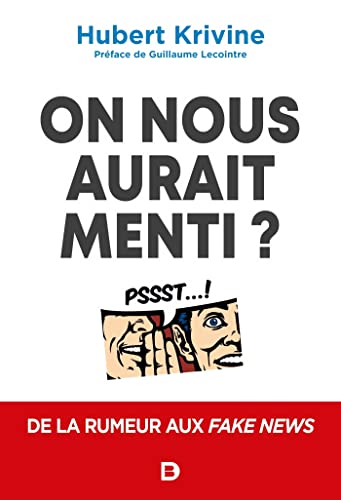 On nous aurait menti ?: De la rumeur aux fake news