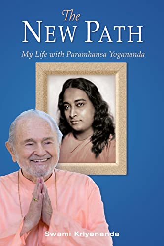 The New Path: My Life with Paramhansa Yogananda The New Path: My Life with Paramhansa Yogananda