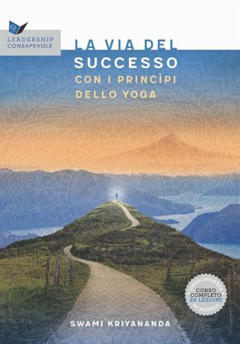 La via al successo con i principi dello yoga (Leadership consapevole) von Ananda Edizioni