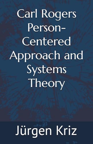 Carl Rogers Person-Centered Approach and Systems Theory von Independently published