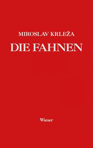 Die Fahnen: Roman in fünf Bänden