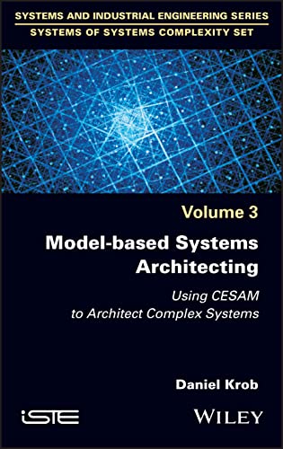 Model-Based Systems Architecting: Using CESAM to Architect Complex Systems Model-Based Systems Architecting: Using CESAM to Architect Complex Systems