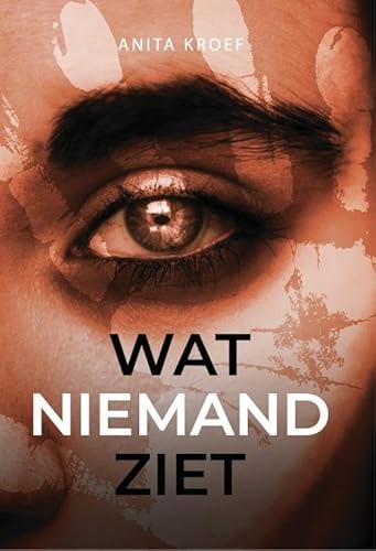 Wat niemand ziet Wat niemand ziet von Godijn Publishing