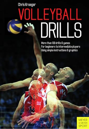 Volleyball Drills: More than 100 drills & games, For beginners to intermediate Players , using simple instruction s & graphics
