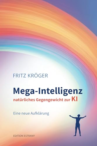 Mega-Intelligenz, natürliches Gegengewicht zur KI: Eine neue Aufklärung von Edition Estrany