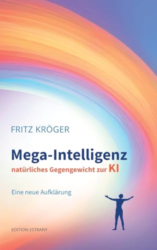 Mega-Intelligenz, natürliches Gegengewicht zur KI: Eine neue Aufklärung von Edition Estrany