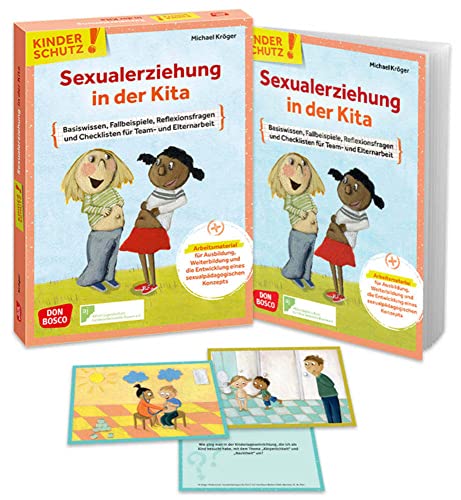 Kinderschutz: Sexualerziehung in der Kita: Basiswissen, Fallbeispiele, Reflexionsfragen und Checklisten für Team- und Elternarbeit. Arbeitsmaterial ... (Don Bosco Medienpakete für das Kindeswohl) von Don Bosco