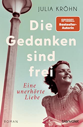 Die Gedanken sind frei - Eine unerhörte Liebe: Roman (Die Buchhändlerinnen von Frankfurt, Band 1) von Blanvalet