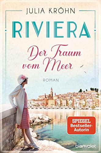 Riviera - Der Traum vom Meer: Roman (Die Riviera-Saga, Band 1)
