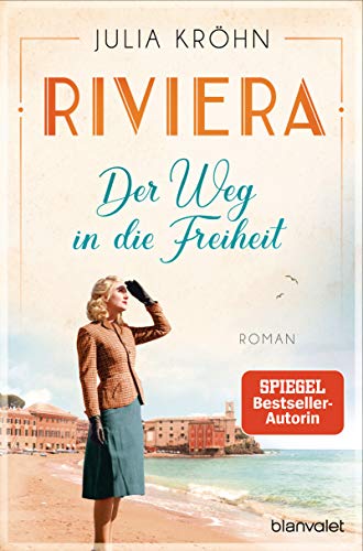 Riviera - Der Weg in die Freiheit: Roman (Die Riviera-Saga, Band 2)