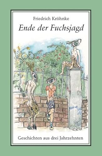 Ende der Fuchsjagd: Geschichten aus drei Jahrzehnten (Bibliothek rosa Winkel)