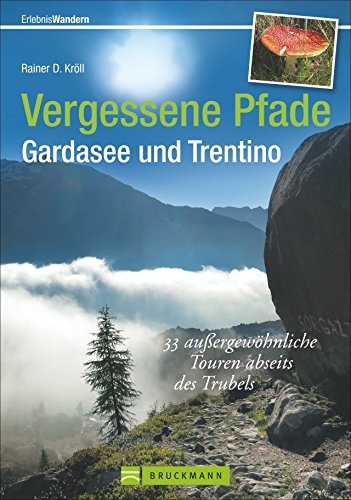 Wanderführer Gardasee: 33 außergewöhnliche Touren abseits des Trubels führen auf vergessenen Pfaden durchs Trentino. Neue Winkel auch für Erfahrene, ... Mit GPS-Daten zum Download (Erlebnis Wandern) Wanderführer Gardasee: 33 außergewöhnliche Touren abseits des Trubels führen auf vergessenen Pfaden durchs Trentino. Neue Winkel auch für Erfahrene, ... Mit GPS-Daten zum Download (Erlebnis Wandern)