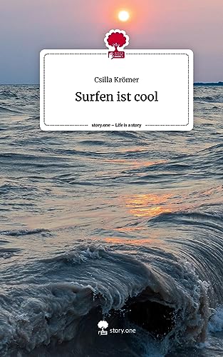 Surfen ist cool. Life is a Story - story.one von story.one publishing