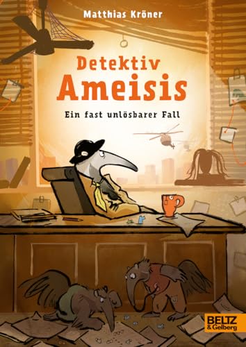 Detektiv Ameisis. Ein fast unlösbarer Fall: Mit Bildern von Lena Winkel von Beltz & Gelberg