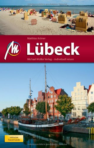Lübeck MM-City inkl. Travemünde: Reiseführer mit vielen praktischen Tipps
