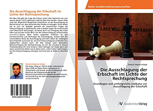 Die Ausschlagung der Erbschaft im Lichte der Rechtsprechung: Grundlagen und umfangreiche Judikatur zur Ausschlagung der Erbschaft von AV Akademikerverlag
