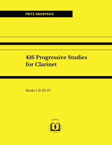 416 Progressive Studies for Clarinet: Books I-II-III-IV von Independently published