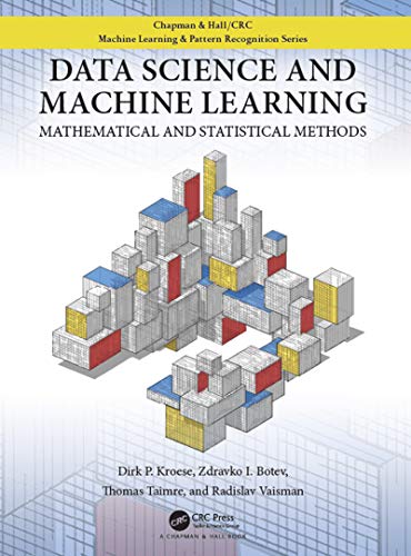 Data Science and Machine Learning: Mathematical and Statistical Methods (Chapman & Hall/Crc Machine Learning & Pattern Recognition) von CRC Press