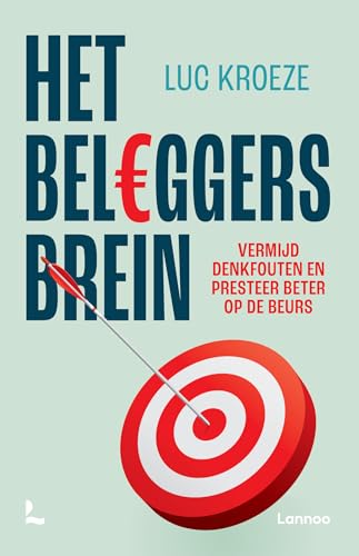 Het beleggersbrein: vermijd denkfouten en presteer beter op de beurs von Lannoo