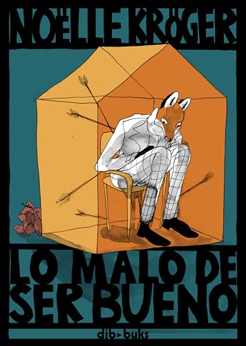 Lo malo de ser bueno von Dibbuks