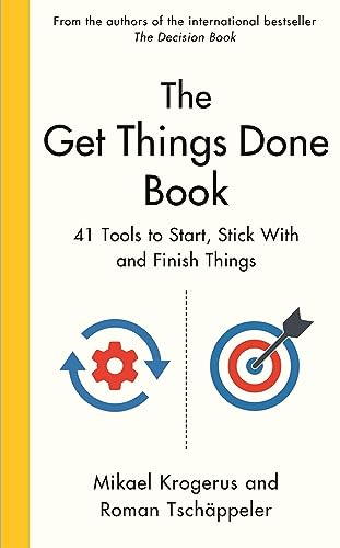 The Get Things Done Book: 41 Tools to Start, Stick With and Finish Things von Profile Books
