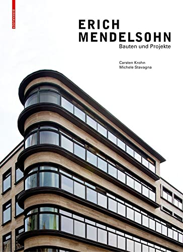 Erich Mendelsohn: Bauten und Projekte