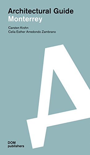 Monterrey. Architectural Guide / Guía de arquitectura (Architekturführer/Architectural Guide) von Dom Publishers