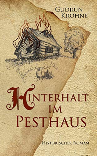 Hinterhalt im Pesthaus: Historischer Roman von TWENTYSIX