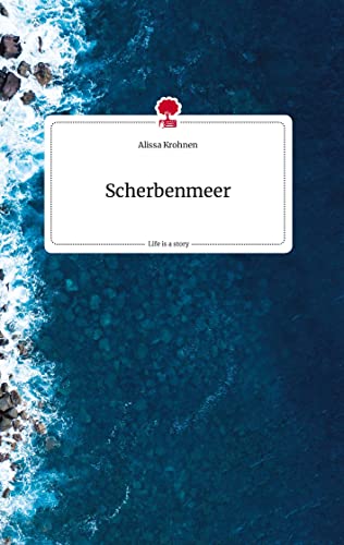 Scherbenmeer. Life is a Story - story.one von story.one publishing