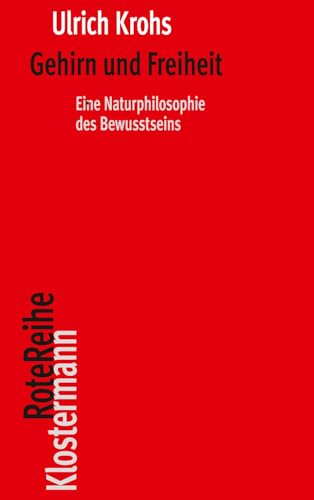 Gehirn und Freiheit: Eine Naturphilosophie des Bewusstseins (Klostermann Rote Reihe) von Klostermann, Vittorio