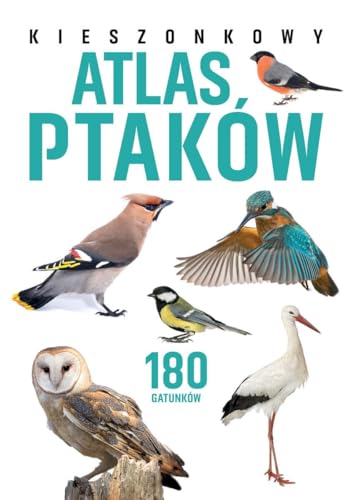 Kieszonkowy atlas ptaków. 180 gatunków Kieszonkowy atlas ptaków. 180 gatunków von SBM