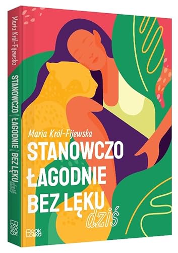Stanowczo łagodnie bez lęku dziś