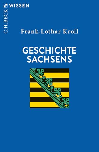 Geschichte Sachsens (C.H.BECK Wissen) von Beck C. H.