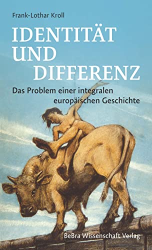 Identität und Differenz: Das Problem einer integralen europäischen Geschichte