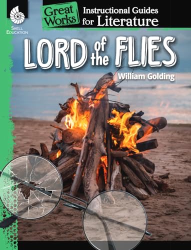 Lord of the Flies: An Instructional Guide for Literature : An Instructional Guide for Literature (Great Works)
