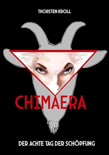 Chimaera: Der achte Tag der Schöpfung von Rediroma-Verlag