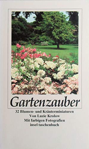 Gartenzauber: 32 Blumen- und Kräuterminiaturen (insel taschenbuch) von Insel Verlag