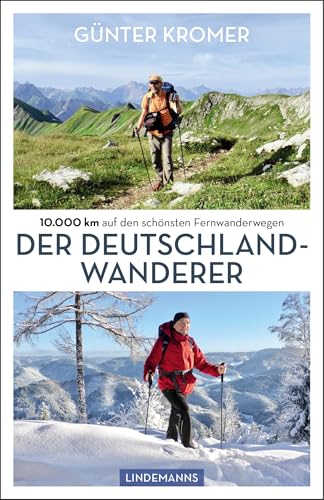 Der Deutschland-Wanderer: 10.000 km auf den schönsten Fernwanderwegen (Lindemanns Bibliothek)