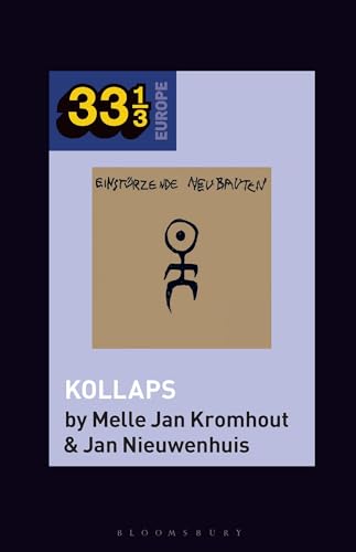 Einstürzende Neubauten's Kollaps (33 1/3 Europe) von Bloomsbury