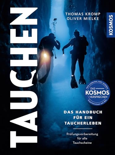 Modernes Tauchen: Handbuch für ein ganzes Taucherleben - Prüfungsvorbereitung für alle Tauchscheine von Kosmos