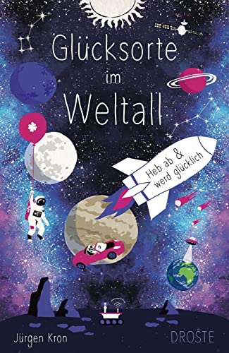 Glücksorte im Weltall: Heb ab & werd glücklich