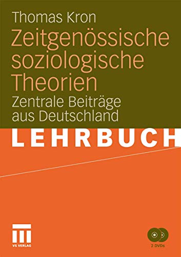 Zeitgenössische soziologische Theorien: Zentrale Beiträge aus Deutschland von VS Verlag für Sozialwissenschaften
